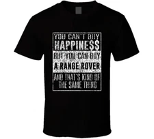 You Can't Buy Happiness Range Rover Car Distressed Cool T Shirt