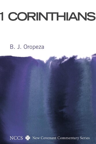 Thumbnail - B J Oropeza 1 Corinthians (gebundene Ausgabe) Covenant Commentary