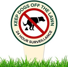Keep Dogs Off The Lawn, 7"x13", 24 Hour Surveillance
