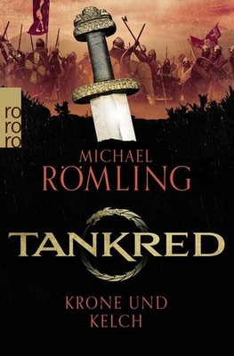 Tankred: Krone und Kelch | Michael Römling | deutsch