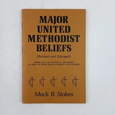 Major United Methodist Beliefs Revised and Enlarged by Mack B Stokes 1971