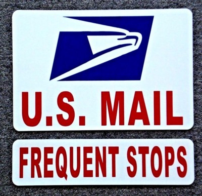 (1)  U.S. MAIL Magnetic Sign USPS - 8'' X 12'' PLUS (1) FREQUENT STOPS - 3'' X 12''