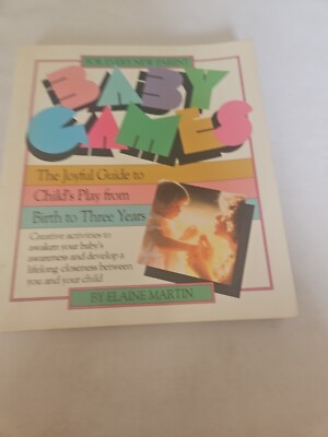 Vintage 1988 Baby Games:  Joyful Guide to Child's Play from Birth to Three Years