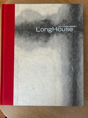 Jack Lenor Larsen's LONGHOUSE by Molly Chappellet Hardcover