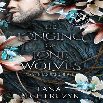 The Longing of Lone Wolves Season of the Wolf Lana Pecherczyk Har