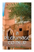 Anne Lady Blunt (U. A.) | A Pilgrimage To Nejd | Taschenbuch | Englisch (2022)