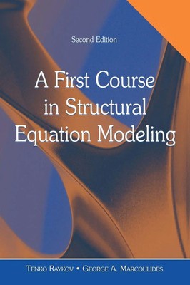 A First Course in Structural Equation Modeling Tenko Raykov (u. a.) Taschenbuch