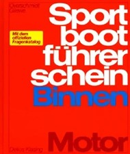 Sportbootführerschein Binnen - Motor. Lehrbuch mit offiziellen Prüfungsfragen