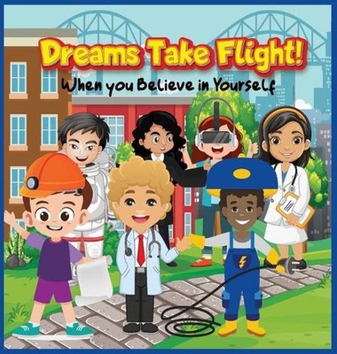 Dreams Take Flight by Dr Loria Hudson Hardcover Book