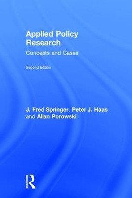 Applied Policy Research by J. Fred Springer, Peter J. Haas, A... - 9780415805070