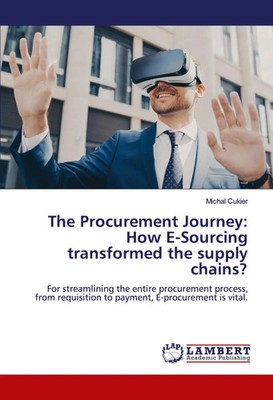 The Procurement Journey: How E-Sourcing transformed the supply chains? Cukier