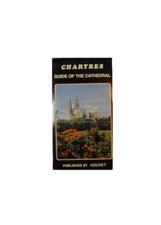 CHARTRES GUIDE OF THE CATHEDRAL By Malcolm B. Miller