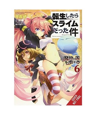 That Time I Got Reincarnated as a Slime, Vol. 6 [Manga]: The Ways of the Monster