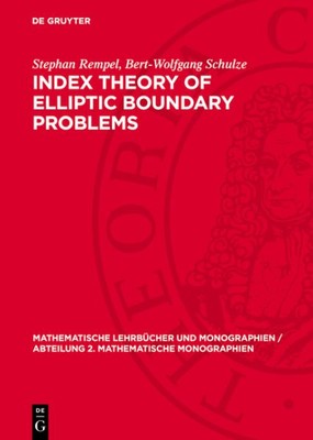 Index Theory of Elliptic Boundary Problems, Hardcover by Rempel, Stephan; Sch...