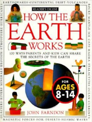 How the Earth Works (How It Works) - Hardcover By John Farndon - GOOD