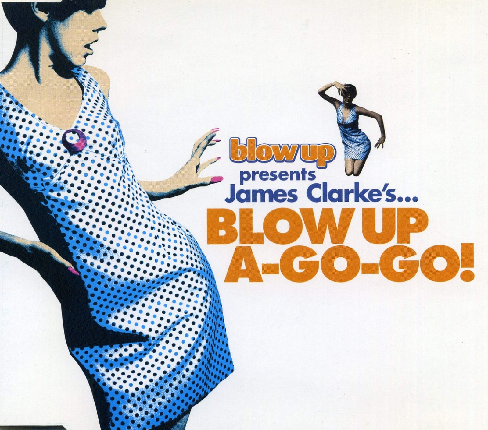 JAMES CLARKE Blow Up A-Go-Go (CD)