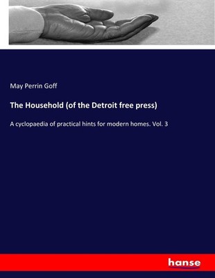 The Household (of the Detroit free press) May Perrin Goff