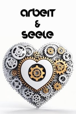 Arbeit & Seele: Gedichte ?ber das Berufsleben by Rafael Henrique Dos Santos Lima