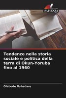 Olabode Oshadare | Tendenze Nella Storia Sociale E Politica Della Terra Di...