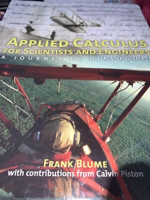 APPLIED CALCULUS FOR SCIENTISTS AND ENGINEERS By Frank Blume - Hardcover Ref7