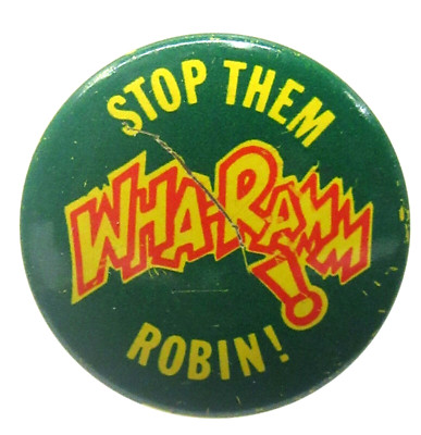 1966 WHA-RAMM STOP THEM ROBIN! pinback button BATMAN