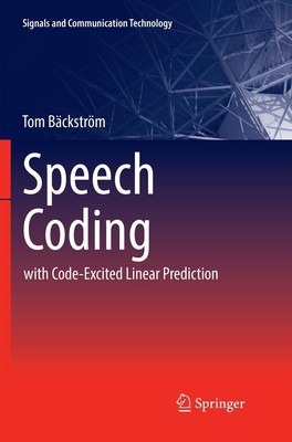 Speech Coding with Code-Excited Linear Prediction Tom Bäckström Taschenbuch xxi