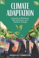Climate Adaptation | Accounts Of Resilience, Self-Sufficiency And Systems Change