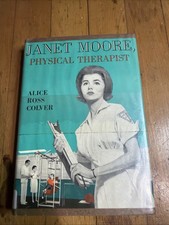 Janet Moore Physical Therapist 1965 Alice Ross Colver HC DJ Ex-Library