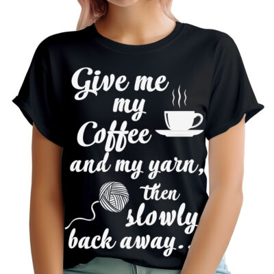 Give Me My Coffee Sewing Lovers Gift Humor Funny Quote Womens T-Shirts Top#TA-91