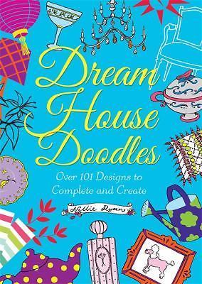 Dream House Doodles: Over 101 Designs to Complete and Create by Ryan, Nellie