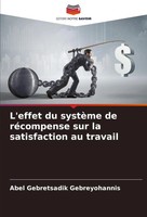 Abel Gebretsadik Gebreyohannis | L'effet Du SystèMe De RéCompense Sur La...