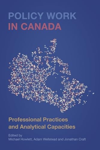 Policy Work in Canada: Professional Practices a. Howlett, Wellstead, Craft** - Image 4