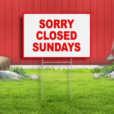 Sorry closed Sundays Indoor Outdoor Yard Sign with metal stakes
