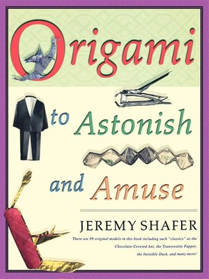 Origami to Astonish and Amuse Jeremy Shafer Taschenbuch Kartoniert / Broschiert
