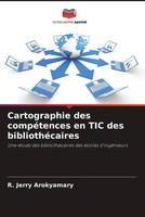 R. Jerry Arokyamary | Cartographie Des CompéTences En TIC Des BibliothéCaires
