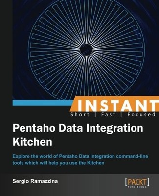INSTANT PENTAHO DATA INTEGRATION KITCHEN By Sergio Ramazzina **BRAND NEW**