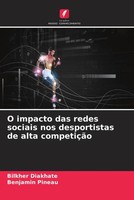 Bilkher Diakhate (U. A.) | O Impacto Das Redes Sociais Nos Desportistas De...