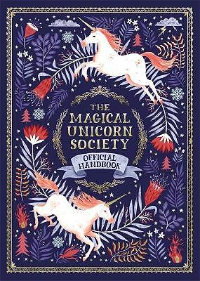 The Magical Unicorn Society: Official Handbook by Harry and Zanna Goldhawk...