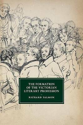 The Formation of the Victorian Literary Profession Salmon Paperback