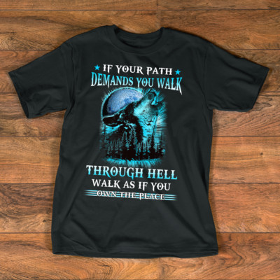 Lone Wolf Walk Your Own Path T Shirt Survival Mindset Inspirational Gift