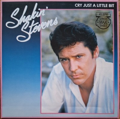 Shakin' Stevens - Cry Just A Little Bit - 12'' Maxi Vinyl Single - NEU