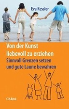 Von der Kunst, liebevoll zu erziehen: Sinnvoll Gren... | Buch | Zustand sehr gut