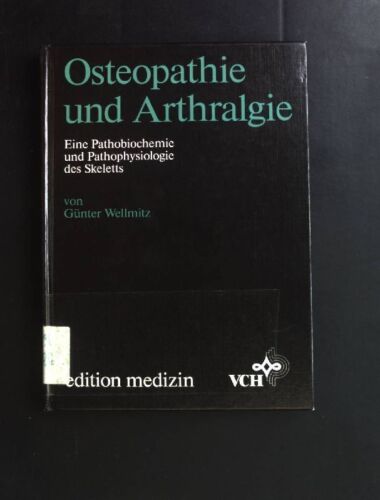 Osteopathie und Arthralgie :  Eine Pathobiochemie u. Pathophysiologie des Skelet - Picture 1 of 1
