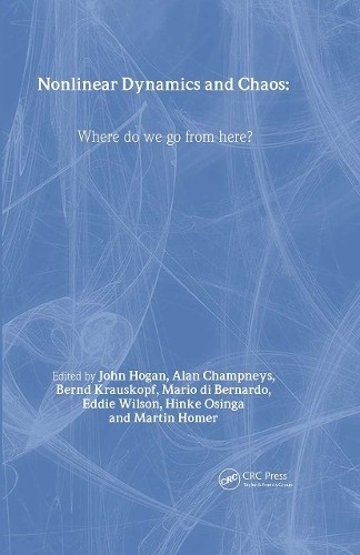 Nonlinear Dynamics and Chaos by J Hogan, A.R Krauskopf, Mario... - 9780750308625