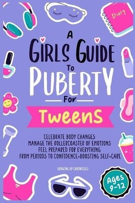 Growing Up Chronicl A Girls Guide to Puberty for Twee (Taschenbuch) (US IMPORT)