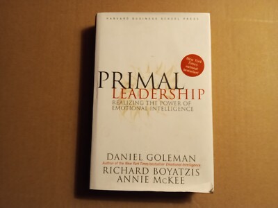 Primal Leadership: Realizing the Power of Emotional Intelligence , Daniel Golema