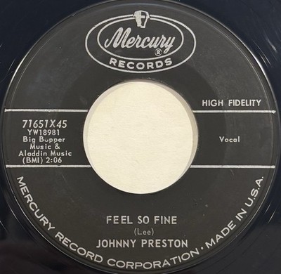 Johnny Preston   Feel So Fine / I'm Starting To Go Steady   Mercury   1960 45RPM