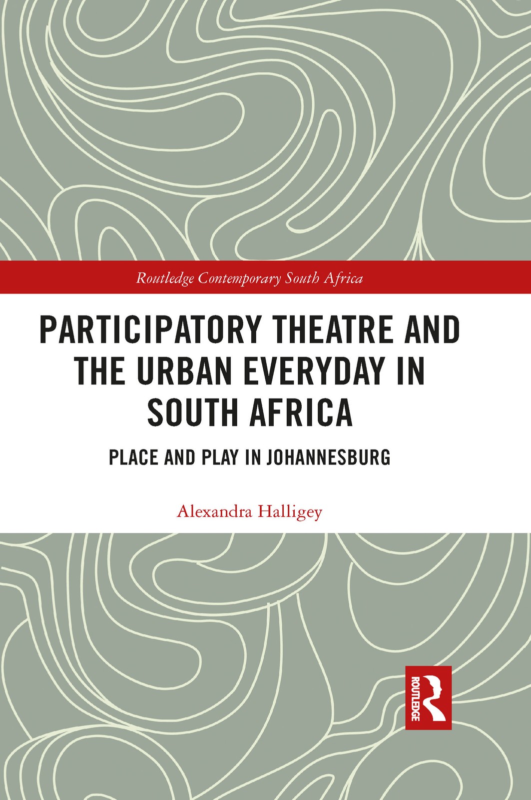 Participatory Theatre and the Urban Everyday in South Africa