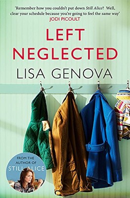 LEFT NEGLECTED By Lisa Genova **BRAND NEW**