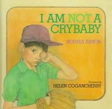 I Am Not a Crybaby! Library Binding Norma Simon